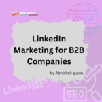 LinkedIn Marketing for B2B Companies: The Ultimate Growth Engine for Lead Generation